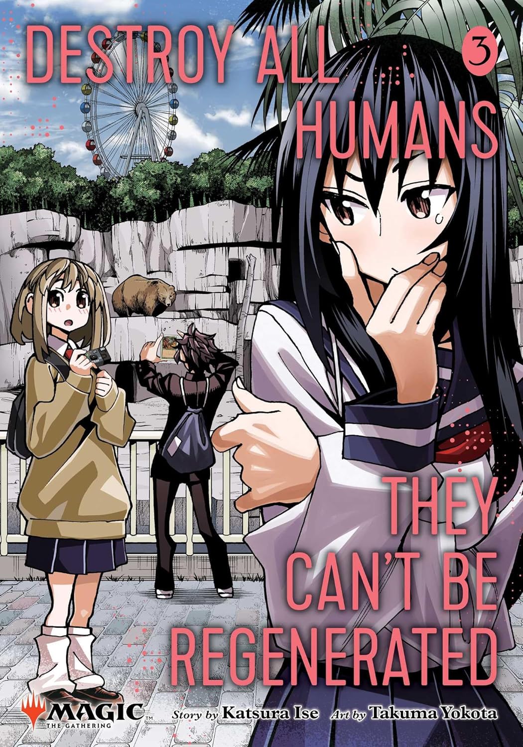 Destroy All Humans. They Can't Be Regenerated. a Magic: The Gathering Manga, Vol. 3