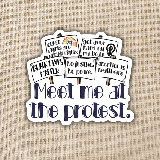 Kingdom of Threads - Meet Me At the Protest Sticker
