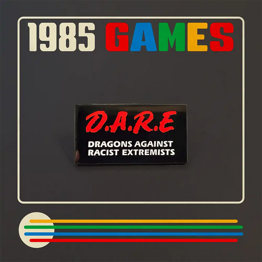 1985 Games - Pin: D.A.R.E. Dragons Against Racist Extremists