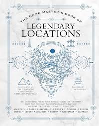 The Game Master's Handbook of Legendary Locations